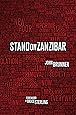 Stand on Zanzibar: The Hugo Award-Winning Novel