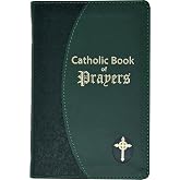 Catholic Book Of Prayers: Popular Catholic Prayers Arranged For Everyday Use: In Large Print