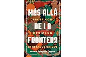 Más allá de la frontera / Living Beyond Borders (Spanish Edition)