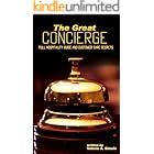 The Great Concierge: Full Hospitality Guide and Customer Care Secrets