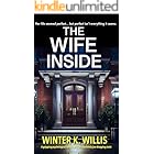 THE WIFE INSIDE: A gripping psychological thriller with an absolutely jaw-dropping twist (Psychological Thriller Standalones)