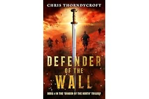 Defender of the Wall: Dragon of the North trilogy, Book 1