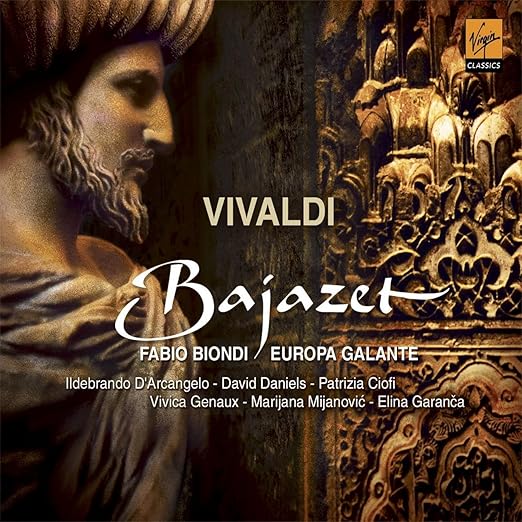Vivaldi - Bajazet / D'Arcangelo, Daniels, Ciofi, Genaux, Mijanovic, Garanca, Europa Galante, Biondi [Includes Bonus DVD]