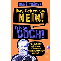 Das Leben so: nein! Ich so: doch!: Wie du besser mit Stress, Krisen und Schicksalsschlägen umgehst (German Edition) book cover Das Leben so: nein! Ich so: doch!: Wie du besser mit Stress, Krisen und Schicksalsschlägen umgehst (German Edition) book cover