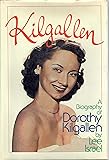 Kilgallen: A Biography of Dorothy Kilgallen