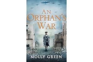 An Orphan’s War: A gripping WW2 saga novel about love and loss on the Home Front, perfect for fans of Nadine Dorries and Kati