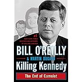 Killing Kennedy: The End of Camelot (Bill O'Reilly's Killing Series)