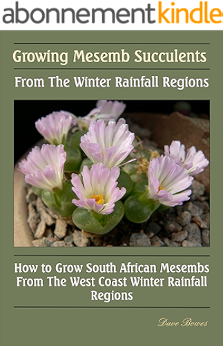 Download Growing Mesemb Succulents From The Winter Rainfall Regions (English Edition) PDF