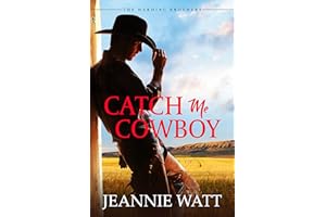 Catch Me, Cowboy (The 78th Copper Mountain Rodeo Book 1)
