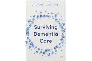 Surviving Dementia Care: The Realities of Caregiving