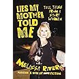 Lies My Mother Told Me: Tall Tales from a Short Woman