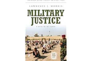 Military Justice: A Guide to the Issues