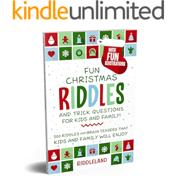 Fun Christmas Riddles And Trick Questions For Kids And Family 300 Riddles And Brain Teasers That Kids And Family Will Enjoy Ages 6 8 7 9 8 12 Kindle Edition By Riddleland Children Kindle Ebooks Amazon Com