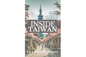 Inside Taiwan: Explore the best of Taiwan town, Food, Places, resorts.