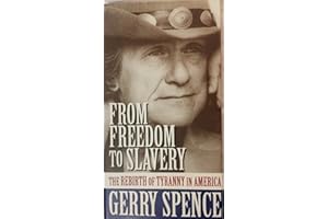 From Freedom to Slavery: The Rebirth of Tyranny in America