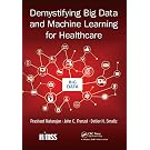 Demystifying Big Data and Machine Learning for Healthcare (Himss Book)