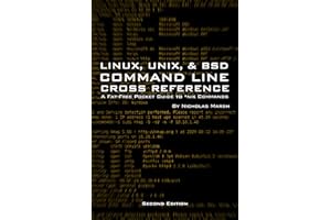 Linux, Unix, and BSD Command Line Cross-Reference (Second Edition): A Fat-Free Pocket Guide for *nix Commands (Fat-Free Techn