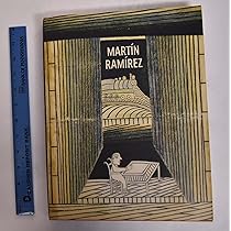 Martin Ramirez: Reframing Confinement : Cook, Lynne, Anderson