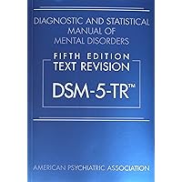 Diagnostic and Statistical Manual of Mental Disorders, Text Revision Dsm-5-tr