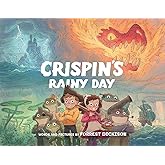 Crispin’s Rainy Day The Search for the Long Lost Lightning Blade - Illustrated Children’s Books - Fantasy Adventure Books for