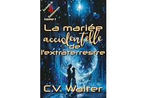 La mariée accidentelle de l'extraterrestre (La mariée de l'extraterrestre t. 1) (French Edition)