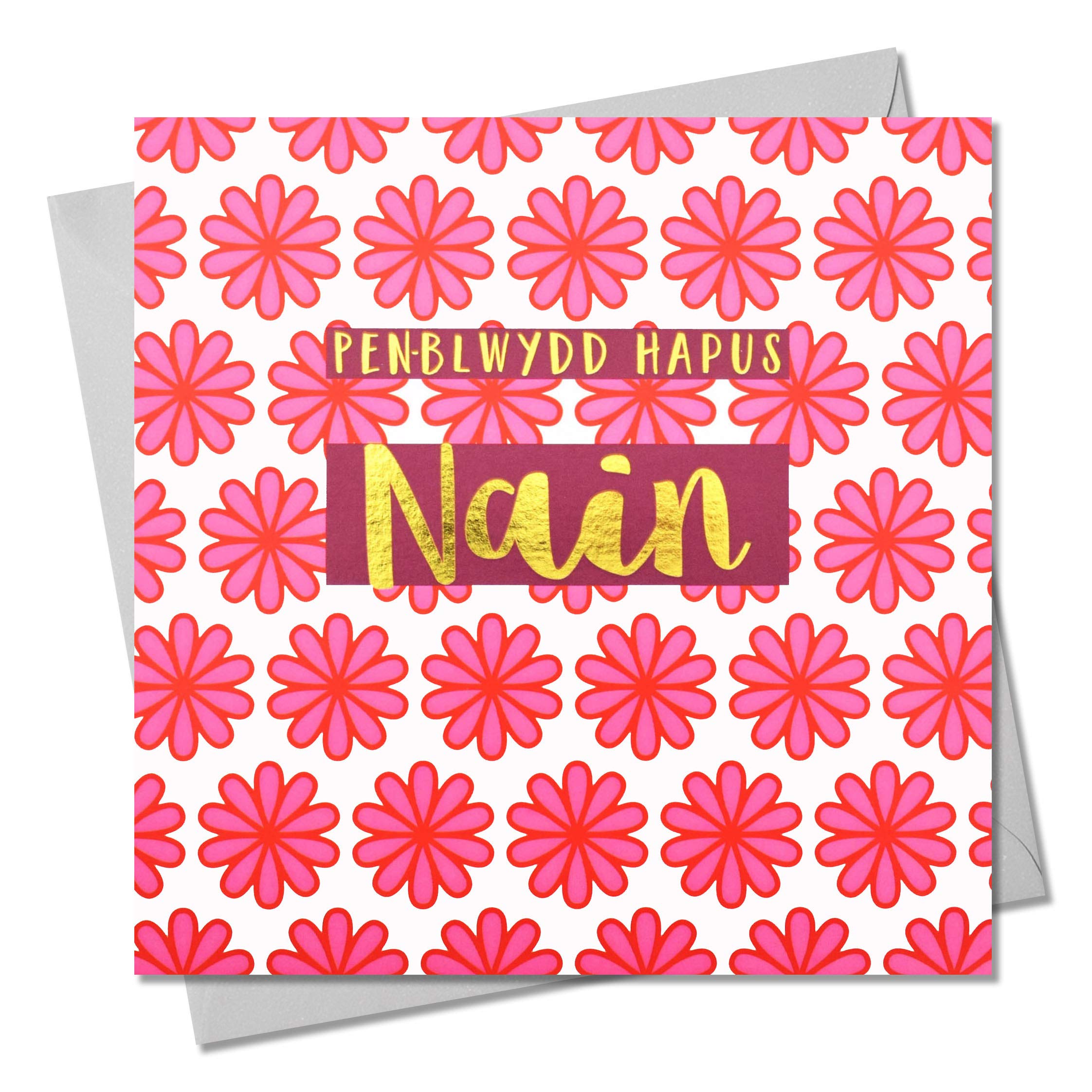 Claire Giles Greeting Cards, Welsh Happy Birthday Nan Card, Penblwydd Hapus Nain, Text Foiled in Shiny Gold