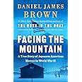 Facing the Mountain: A True Story of Japanese American Heroes in World War II