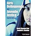 Girls, Delinquency, and Juvenile Justice