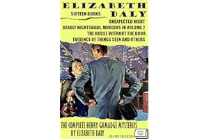 The Complete Henry Gamadge Mysteries by Elizabeth Daly. Sixteen Books. Illustrated: Unexpected Night, Deadly Nightshade, Murd