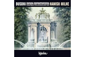 Busoni: Fantasia Contrappuntistica, Liszt: Fantasy & Fugue on the Chorale Ad Nos arr Busoni, etc