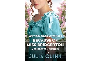 Because of MIss Bridgerton: A Bridgerton Prequel