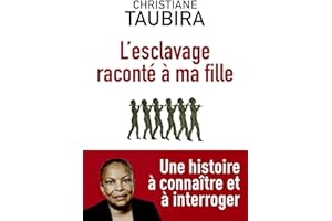 L'Esclavage raconté à ma fille (Document) (French Edition)