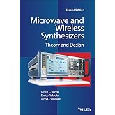 Microwave and Wireless Synthesizers: Theory and Design, Second Edition