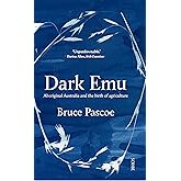 Dark Emu: Aboriginal Australia and the birth of agriculture