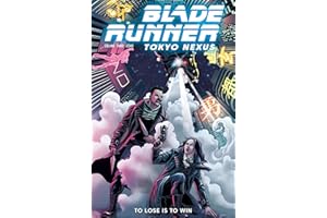 Blade Runner: Tokyo Nexus: To Lose is to Win Vol.2