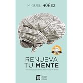 Renueva tu mente: Una perspectiva b&iacute;blica del mundo y de la vida (Spanish Edition)