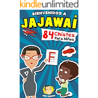 Bienvenidos a Jajawai - 84 chistes para niños (Spanish Edition) book cover Bienvenidos a Jajawai - 84 chistes para niños (Spanish Edition) book cover