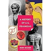 A History of U.S. Feminisms (Seal Studies)