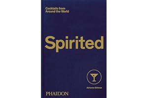 Spirited: Cocktails from Around the World