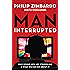 Man, Interrupted: Why Young Men are Struggling & What We Can Do About It
