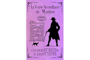 La Veuve Accueillante de Matthew: Les Demoiselles du Libraire - Préquelle (French Edition)