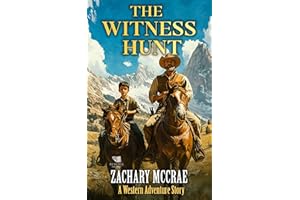 The Witness Hunt: Α Classic Western Adventure Series