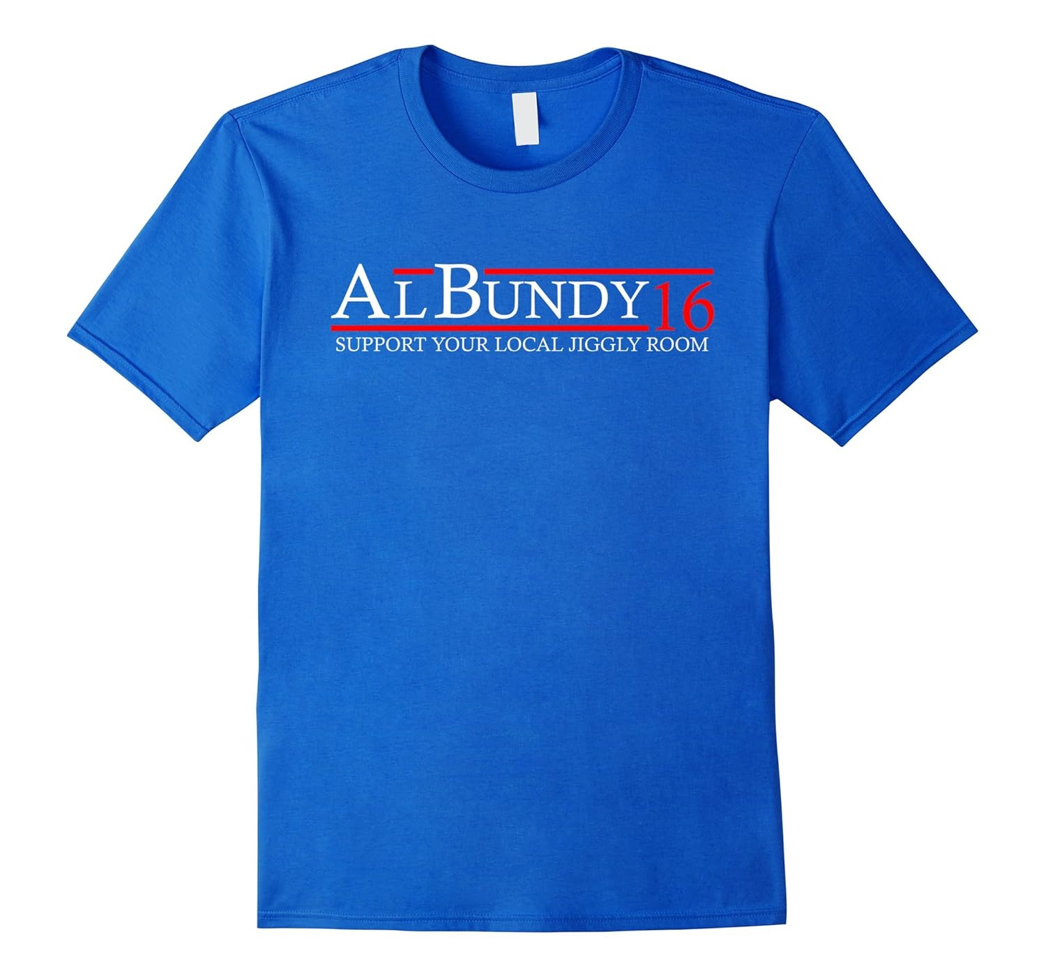 Al 16 Bundy Support your local jiggly roomArt Artvinatee