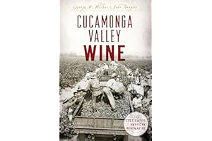 Cucamonga Valley Wine: The Lost Empire of American Winemaking (American Palate)