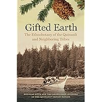 Gifted Earth: The Ethnobotany of the Quinault and Neighboring Tribes