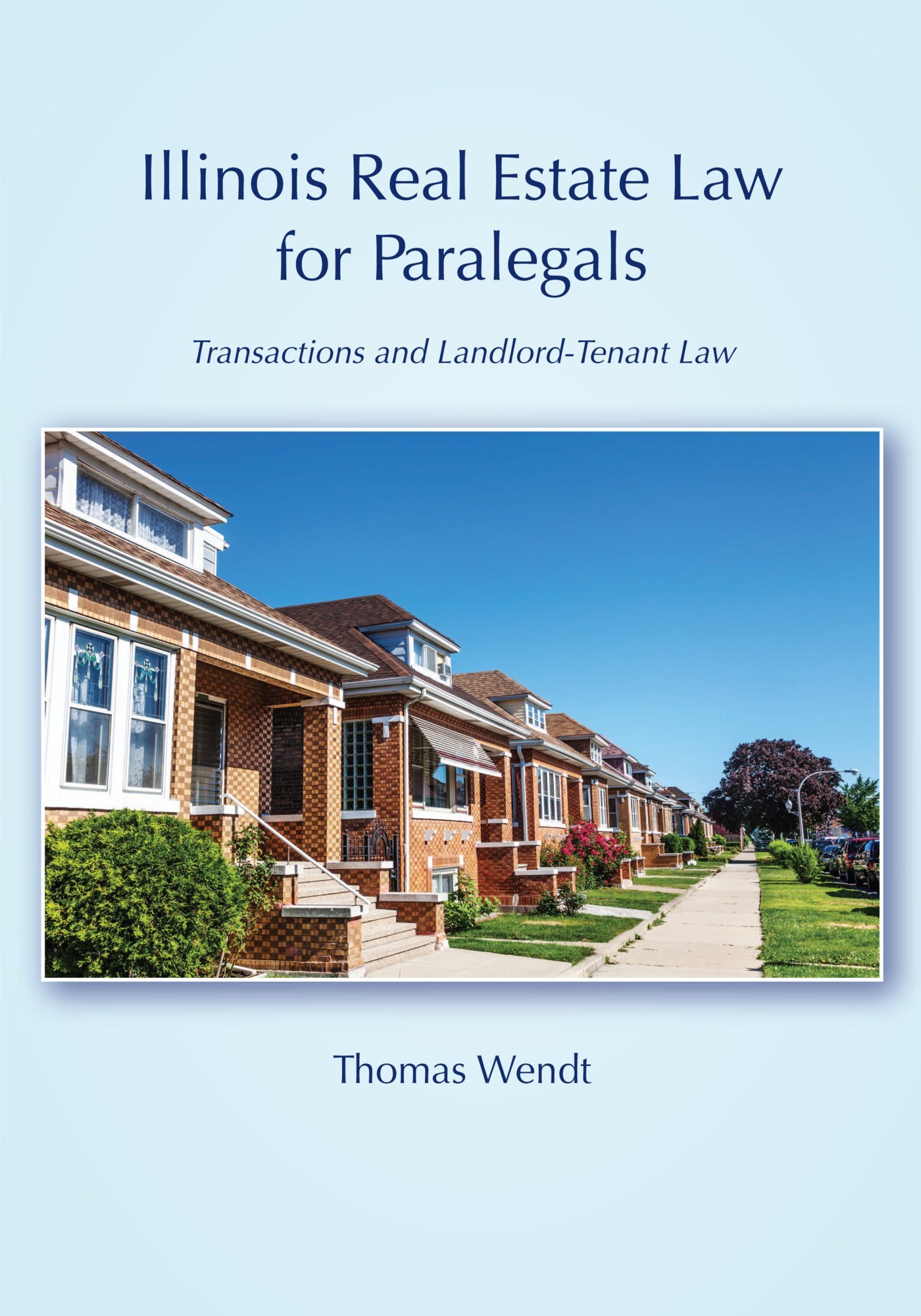 Illinois Real Estate Law For Paralegals Transactions And Landlord Tenant Law - 