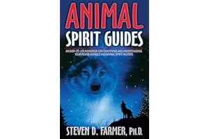 Animal Spirit Guides: An Easy-to-Use Handbook for Identifying and Understanding Your Power Animals and Animal Spirit Helpers