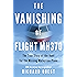 The Vanishing of Flight MH370: The True Story of the Hunt for the Missing Malaysian Plane