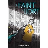 The Faint of Heart