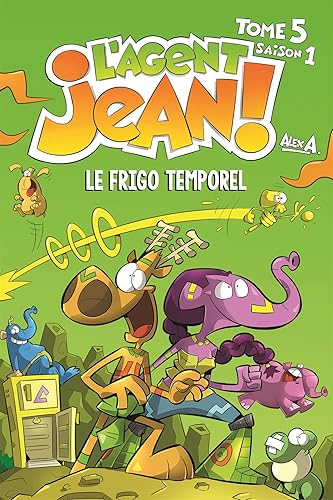 Download L'Agent Jean!, tome 5 : Le frigo temporel PDF